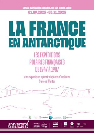Ateliers, conférences autour de l’exposition « La France en Antarctique les Expéditions Polaires Françaises de 1947 à 1987 »: du 1er septembre au 3 novembre, au Lumen – U. Paris Saclay